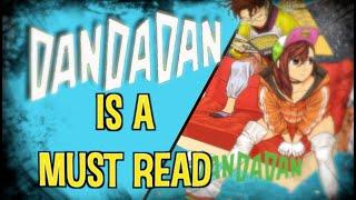 Dandadan: The  Best (& Weirdest) Manga Out