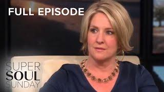 Brené Brown - Living With a Whole Heart | Super Soul Sunday S4E03 | Full Episode | OWN