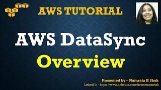 AWS Tutorial - AWS DataSync - Overview