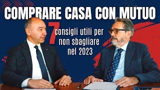 COMPRARE CASA CON MUTUO: 7 consigli utili per non sbagliare nel 2023