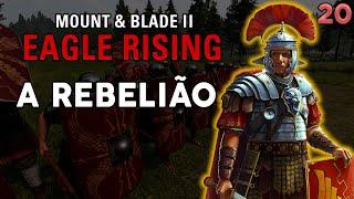 Mount & Blade 2 Eagle Rising - A rebelião de Bingazl # EP 20