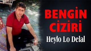 Bengin Ciziri - Heyolo lo delal