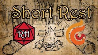 Short Rest - Ben Byrne from Ghostfire Gaming