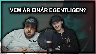 VEM ÄR EINÁR EGENTLIGEN? *NY MUSIK, INTERNET BEEF & MER*