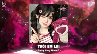 Trói Em Lại Remix (Quang Hùng MasterD)  Trói Em Vào Tim Ta Hot TikTok | Nhạc Trẻ Remix Hay 2024