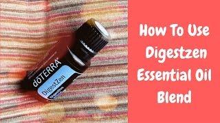 How To Use doTERRA Digestzen Essential Oil Blend