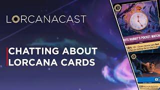 LorcanaCast EP 16 - Chatting About Lorcana Cards || A Disney Lorcana Podcast