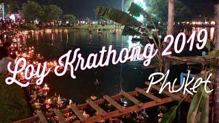 Loy Krathong Festival 2019 / Phuket, Thailand