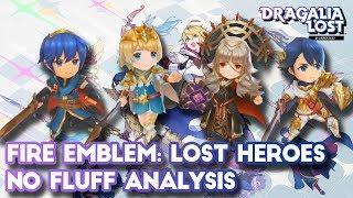 Fire Emblem Lost Heroes No Fluff Analysis - Dragalia Lost