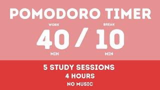 40 / 10  Pomodoro Timer || Study 4  hours - No music - Study for dreams - Deep focus - Study timer