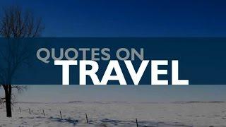  Timeless Travel Quotes - Top 10 Travel Quotes