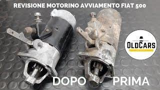 Revisione Motorino avviamento Fiat 500 - 126 epoca - Restauro Totale 