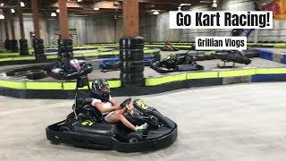 Go Kart Racing!! || Grillian Vlogs