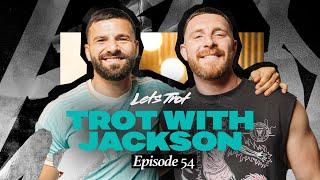 Lets Trot Show - EP54 Lets Trot with Jackson Hastings