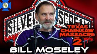 TEXAS CHAINSAW MASSACRE 2 Bill Moseley – Silver Scream Con III