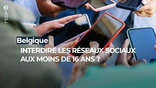 Belgique : interdire les réseaux sociaux aux moins de 16 ans ? - RTBF Info