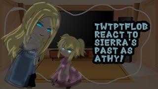 TWTPTFLOB React to Sierra’s past as Athy! || WMMAP X TWTPTFLOB AU || 3/ ? ||‼️‼️||