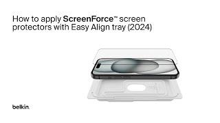 Belkin How To Apply with Easy Align Tray for iPhone 16, 15, 14 series