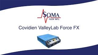 Covidien ValleyLab Force FX - Electrosurgical Unit - Soma Tech Intl