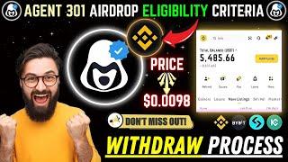 Agent 301 New Eligibility Criteria Exposed  Listing Date & withdrawal Update | agent 301 airdrop