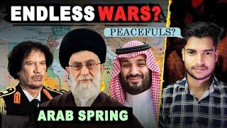 Why Muslim countries are always at war? | The Arab Spring Explained.