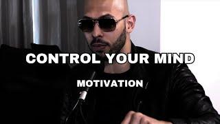 Andrew Tate: Learn To Control Your Mind | Masculine Motivational Advice On How To Be Successful