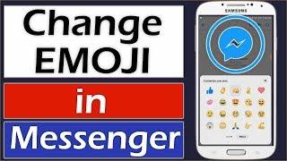 Change Emoji in Messenger - New Messenger Update - New Design