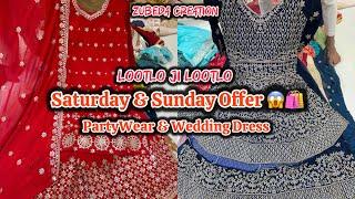 Saturday & Sunday Offer || Lootlo Ji Lootlo “ PartyWear & Wedding Dress , Semi PartyWear ,