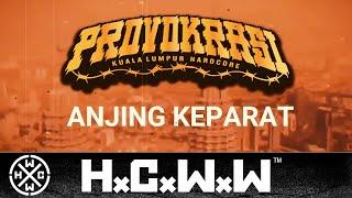 PROVOKRASI - ANJING KEPARAT - HARDCORE WORLDWIDE (OFFICIAL LYRIC HD VERSION HCWW)