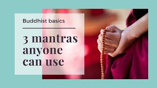 Three Tibetan Buddhist mantras for beginners