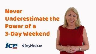 Never Underestimate the Power of a 3-Day Weekend | ICE Group #4DayWeek