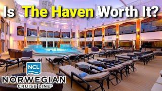 Norwegian Cruise Line The Haven Review -- Worth the Money?