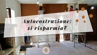 Autocostruzione, si risparmia?