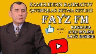 КАМОЛИДДИН РАХМАТОВ ҚЎШИҚЛАР КЕТМА КЕТЛИГИ  Kamoliddin Rahmatov  FAYZ FM #UydaQoling #Jonli #Caver