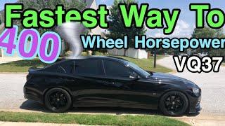 How to make 400 WHEEL Horsepower w/ NA VQ37 | Q50 G37 370z