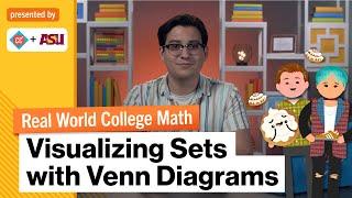 Visualizing Sets with Venn Diagrams | Real World College Math | Study Hall