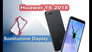 Huawei Y6 2018 sostituzione display - Screen replacement