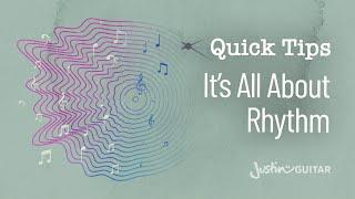 Quick Guitar Tips #8 - It's ALL About Rhythm!! - Guitar Lesson [QT-008]