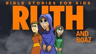 Bible Stories for Kids: Ruth and Boaz