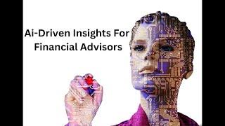 Ai-Driven Insights For Financial Advisors