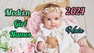 stylish and Modern  baby girl names 2024/Muslim girl names with meaning /