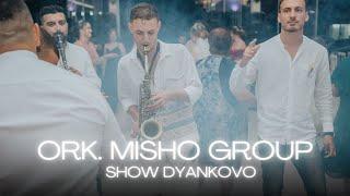 ORK. MISHO GROUP - SHOW DYANKOVO [4K VIDEO] Ayhan Infire Photo&Video