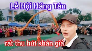 Lễ Hội Háng Tán, Rất Thu Hút Khán Giả #VanHot#CaoBang