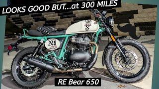 Royal Enfield Bear 650 -  What to Think at 300 Miles - Wahoo!