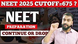 अगले साल यानि NEET 2025 मे क्या CUTOFFF जाएगा?, NEET छोड़ दू या करूँ कुछ समझ नहीं आ रहा !!!