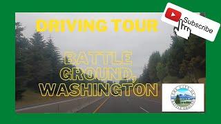 Battle Ground, Washington |  Driving Tour