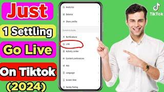 (just 1 setting)how to go live on tiktok in 2024 || go live on tiktok without a thousand followers