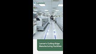 #shorts Lanner Cutting-edge Manufacturing Facilities for Low-volume, High-variety Production