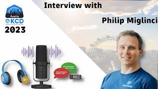 Exclusive Interview with Philip Miglinci | | KCD Austria 2023