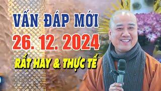 Vấn Đáp Mới "Câu Hỏi Rất Hay & Thực Tế" Ngày 26. 12. 2024 - Thầy Pháp Hòa CaNaDa